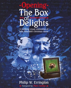 Opening The Box Of Delights - 2020 Book Philip W Errington